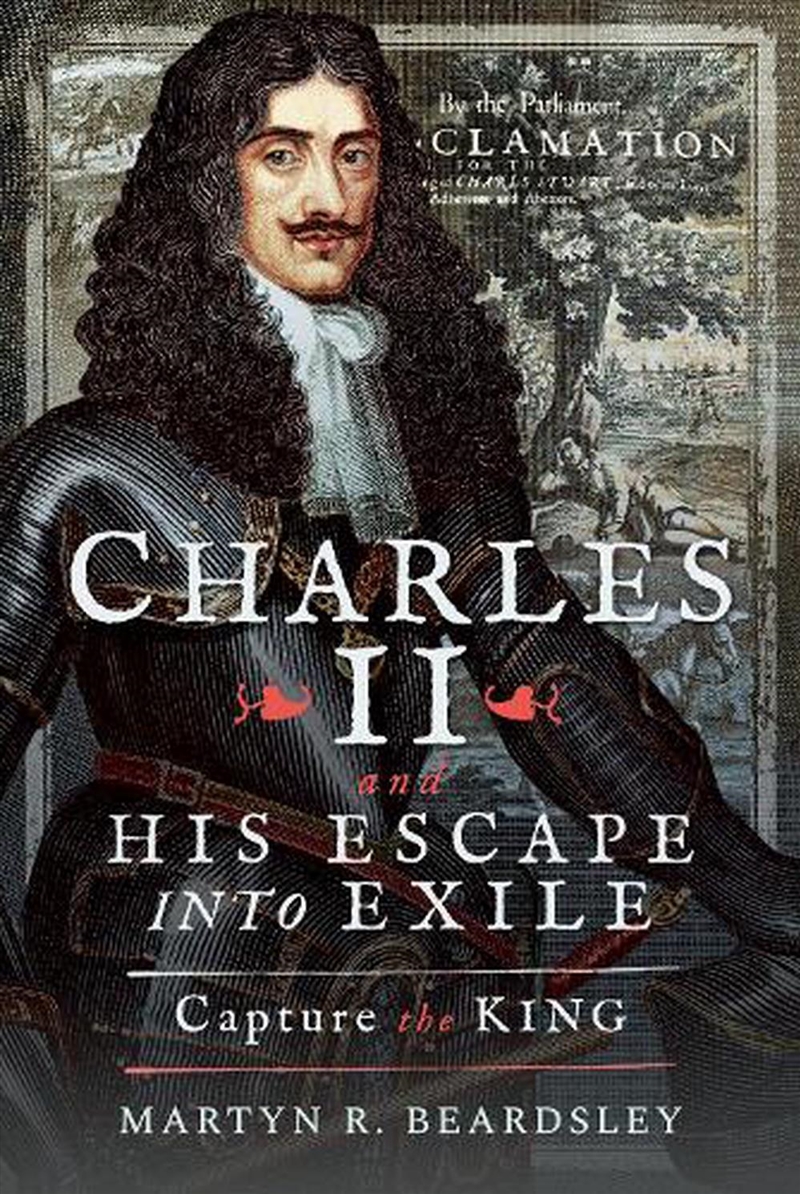 Charles II and his Escape into Exile: Capture the King/Product Detail/History