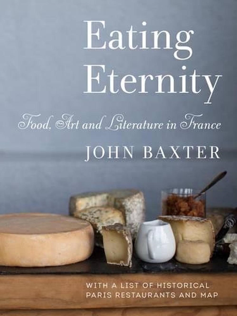 Eating Eternity: Food, Art and Literature in France/Product Detail/Travel Writing