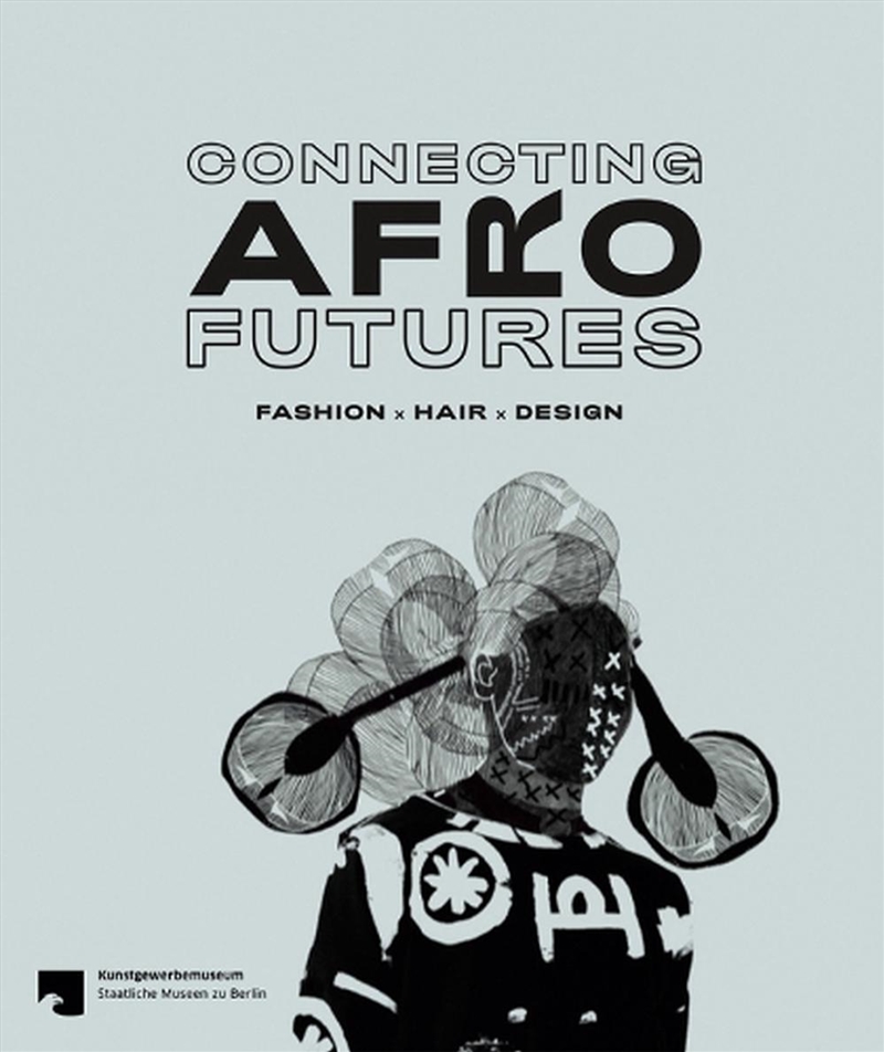 Connecting Afro Futures: Fashion x Hair x Design/Product Detail/Fashion & Style Guides