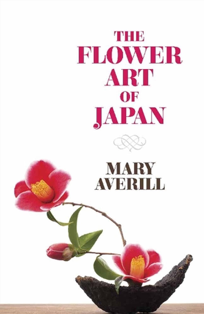 Flower Art of Japan: Techniques for Mastery and Practice/Product Detail/Crafts & Handiwork