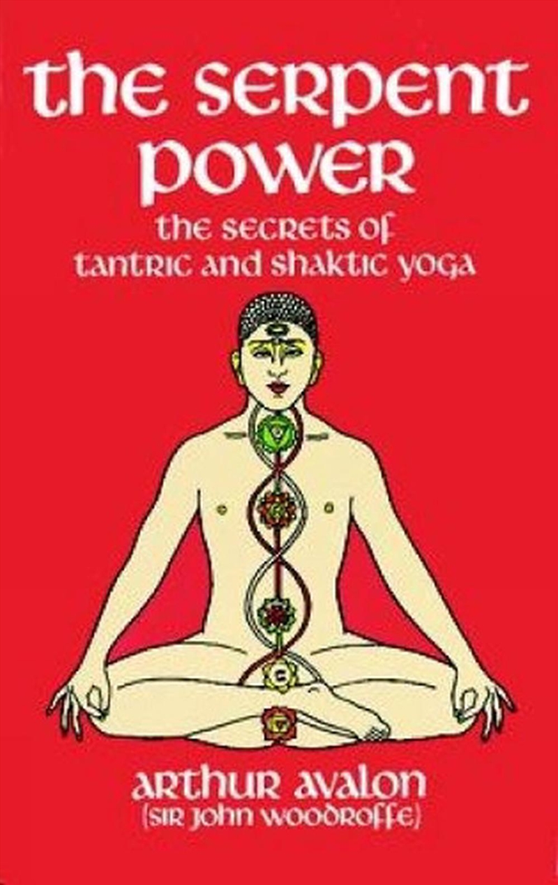 Serpent Power: The Secrets of Tantric and Shaktic Yoga/Product Detail/Family & Health