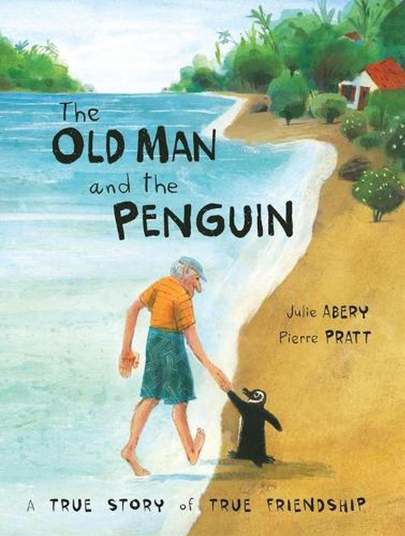 Old Man and the Penguin: A True Story of True Friendship/Product Detail/Early Childhood Fiction Books