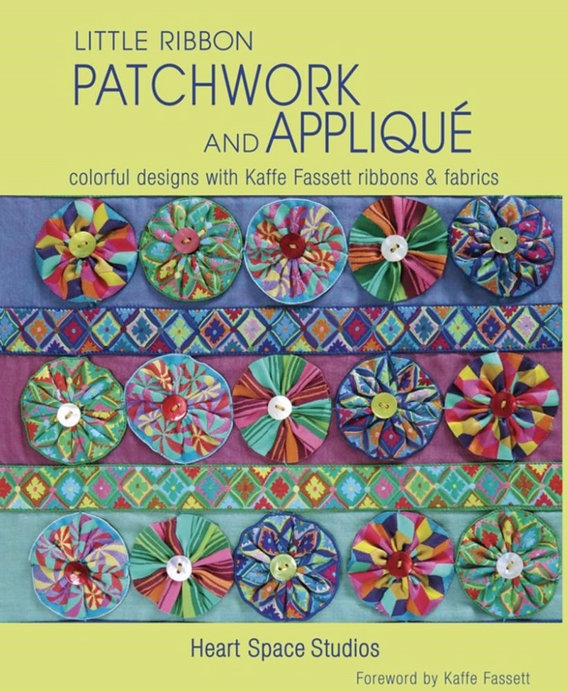 Little Ribbon Patchwork and Applique: Colorful Designs with Kaffe Fassett Ribbons and Fabrics/Product Detail/Crafts & Handiwork