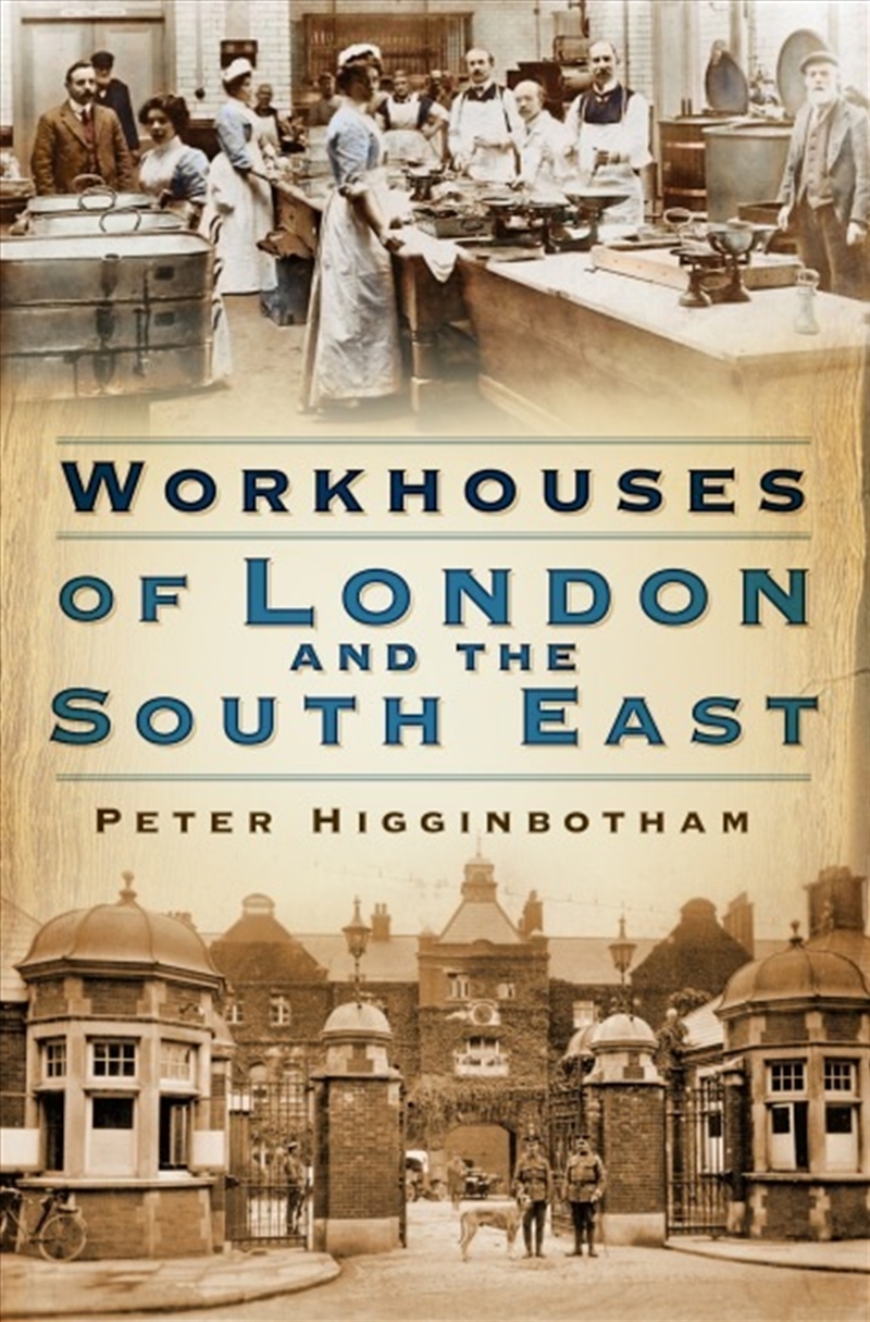 Workhouses of London and the South East/Product Detail/History