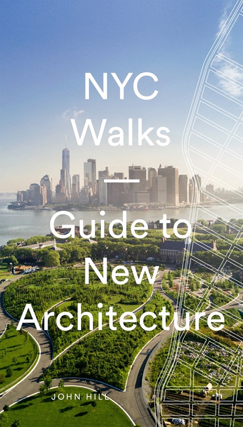 NYC Walks: Guide to New Architecture/Product Detail/Travel & Holidays