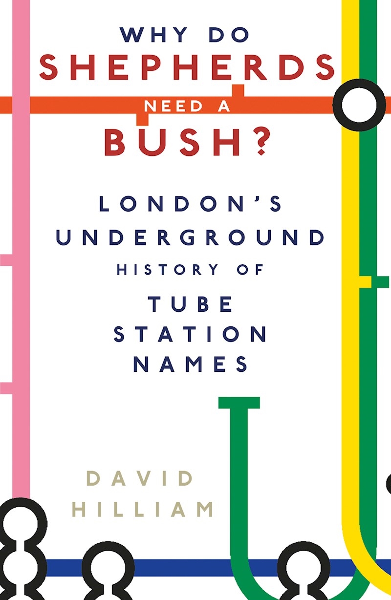 Why do Shepherds Need a Bush? London's Underground History of Tube Station Names/Product Detail/History