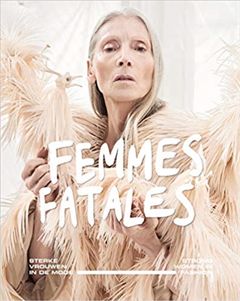 Femmes Fatales: Strong Women in Fashion/Product Detail/Fashion & Style Guides