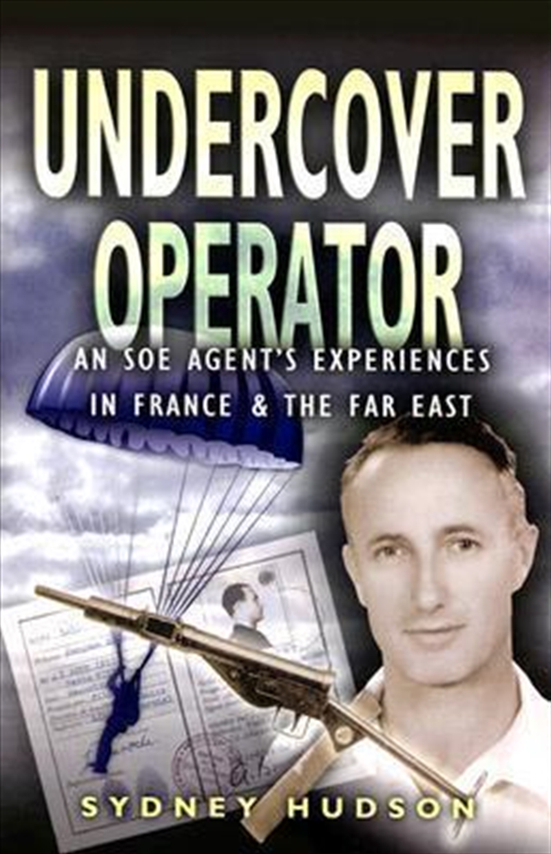 Undercover Operator: An Soe Agent's Experiences in France and the Far East/Product Detail/History