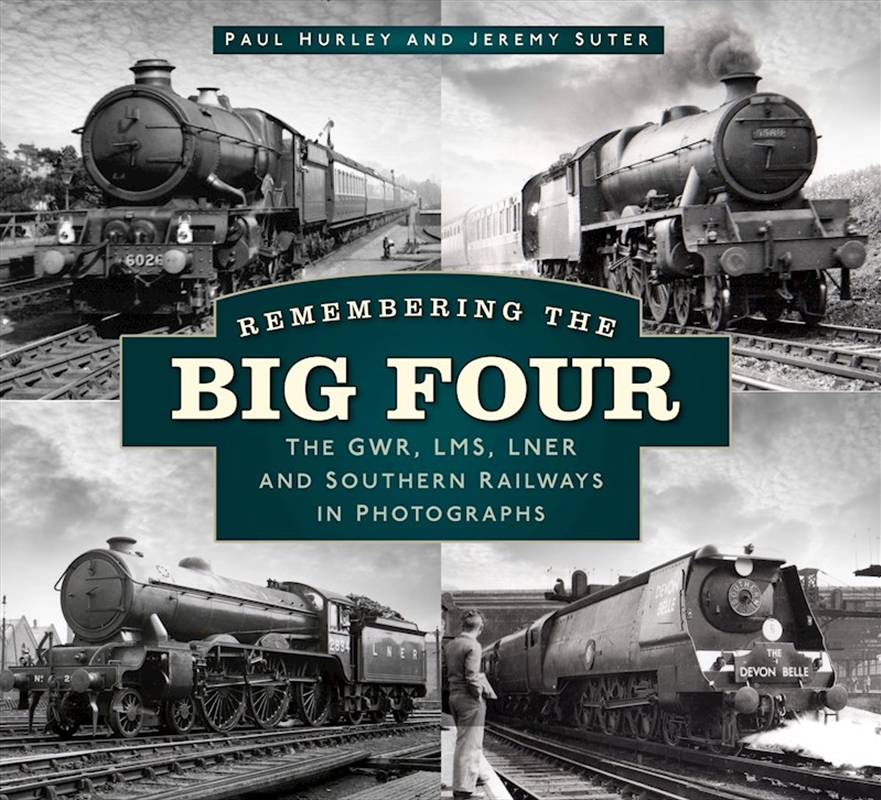 Remembering the Big Four: The LMS, LNER, SR and GWR in Photographs/Product Detail/Transportation