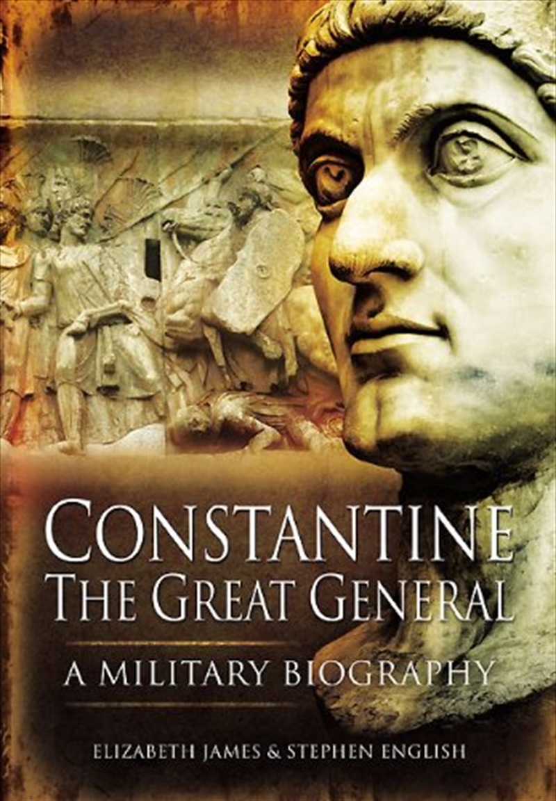 Constantine the Great General: a Military Biography/Product Detail/History