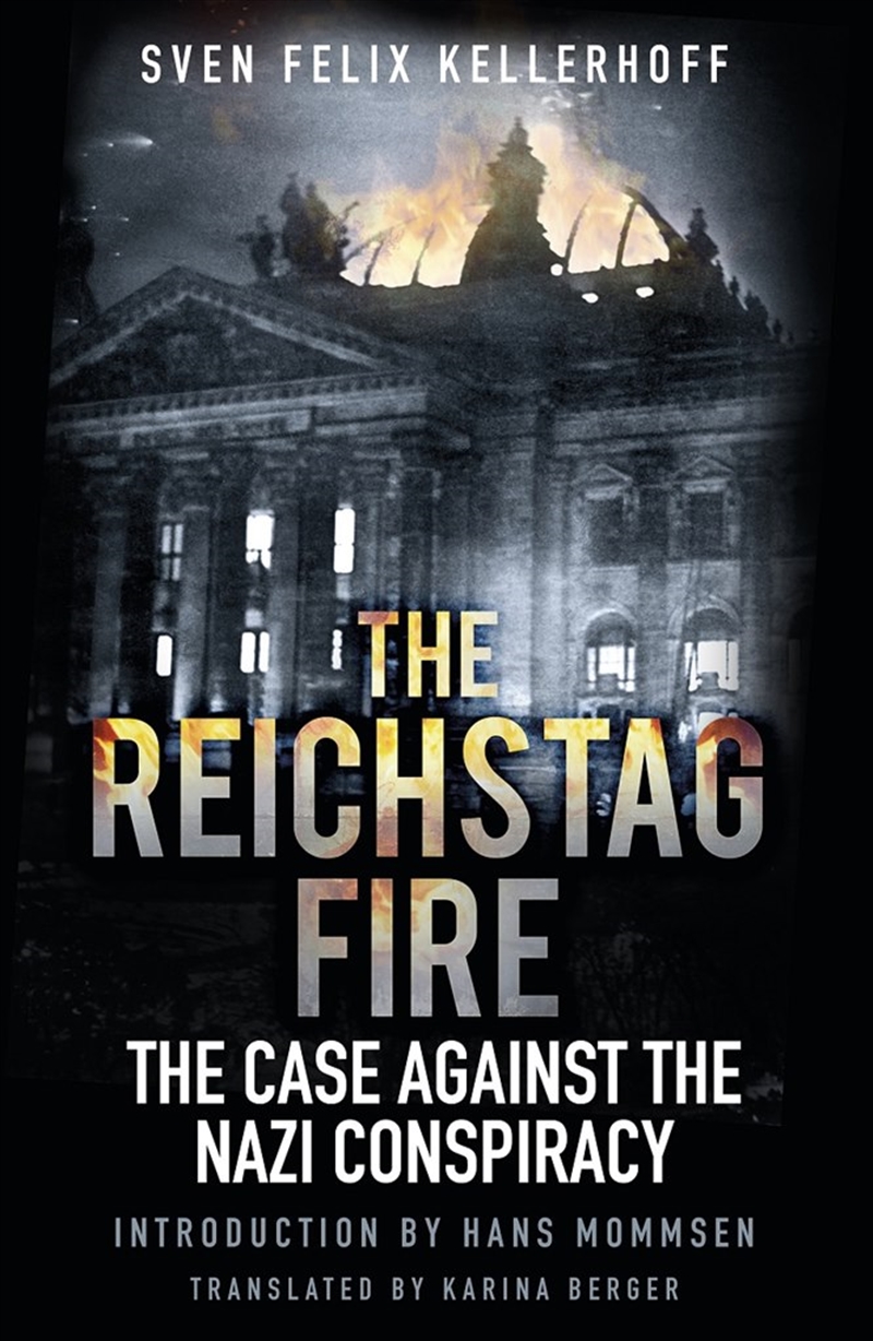 Reichstag Fire: The Case Against Nazi Conspiracy/Product Detail/History