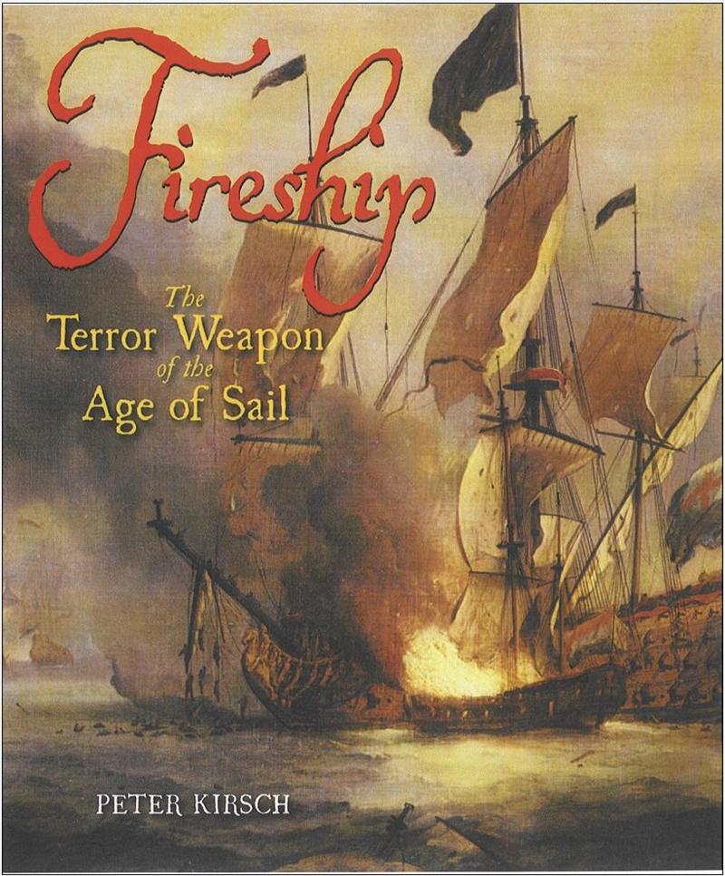 Fireship: the Terror Weapon of the Age of Sail/Product Detail/History