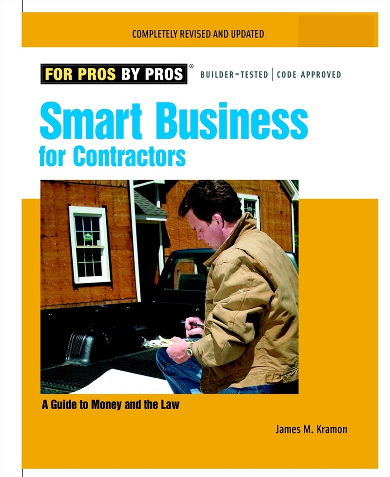 Smart Business for Contractors: A Guide to Money and the Law/Product Detail/House & Home