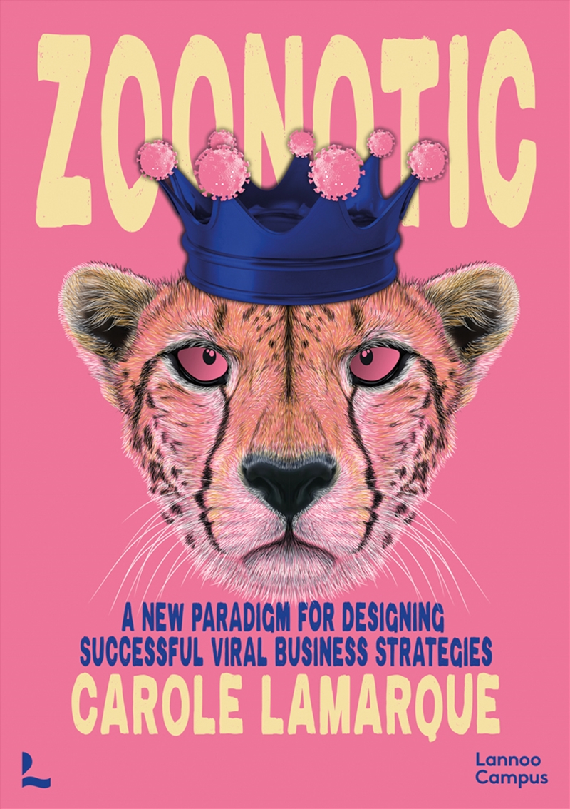 Zoonotic: A New Paradigm for Designing Successful Viral Business Strategies/Product Detail/Business Leadership & Management