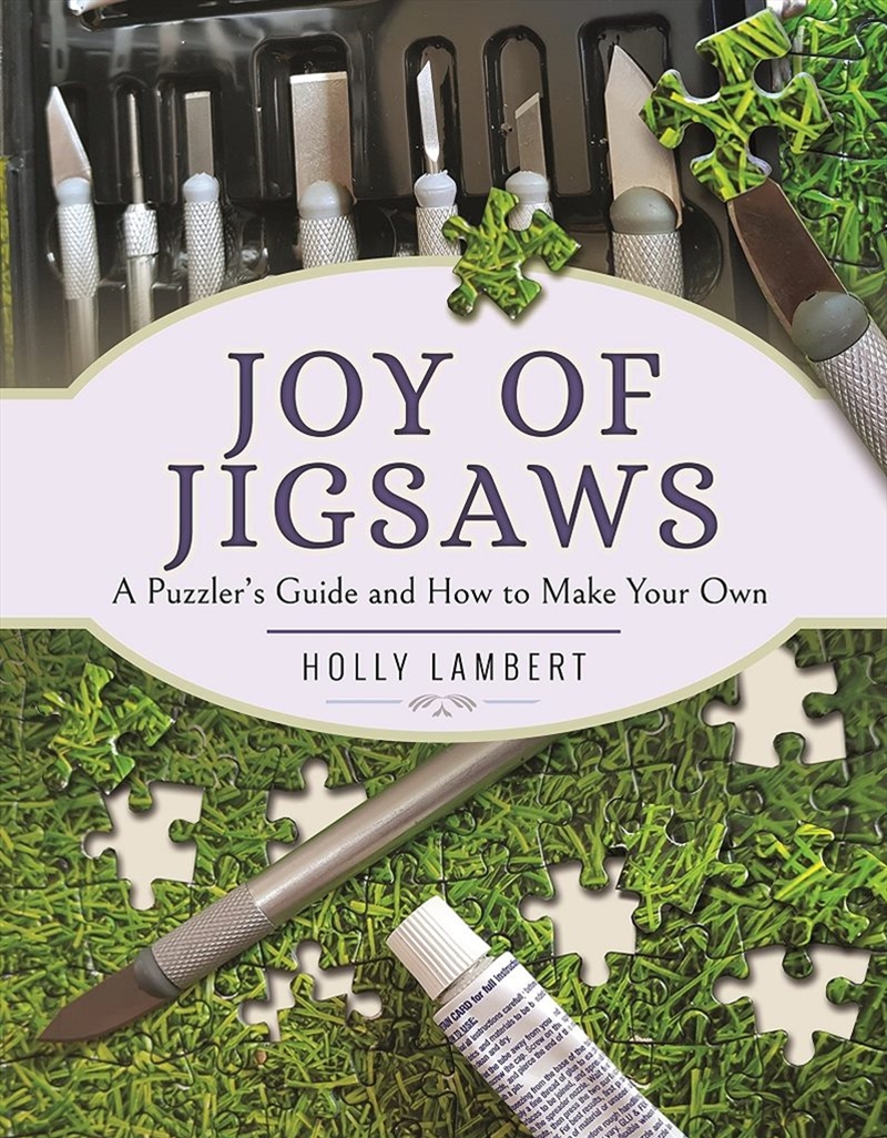 Joy of Jigsaws: A Puzzler's Guide and How to Make Your Own/Product Detail/Crafts & Handiwork