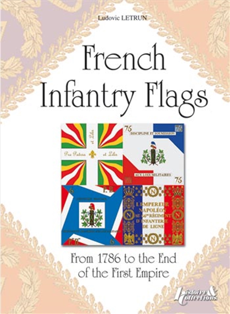 French Infantry Flags from 1786 to the End of the First Empire/Product Detail/History