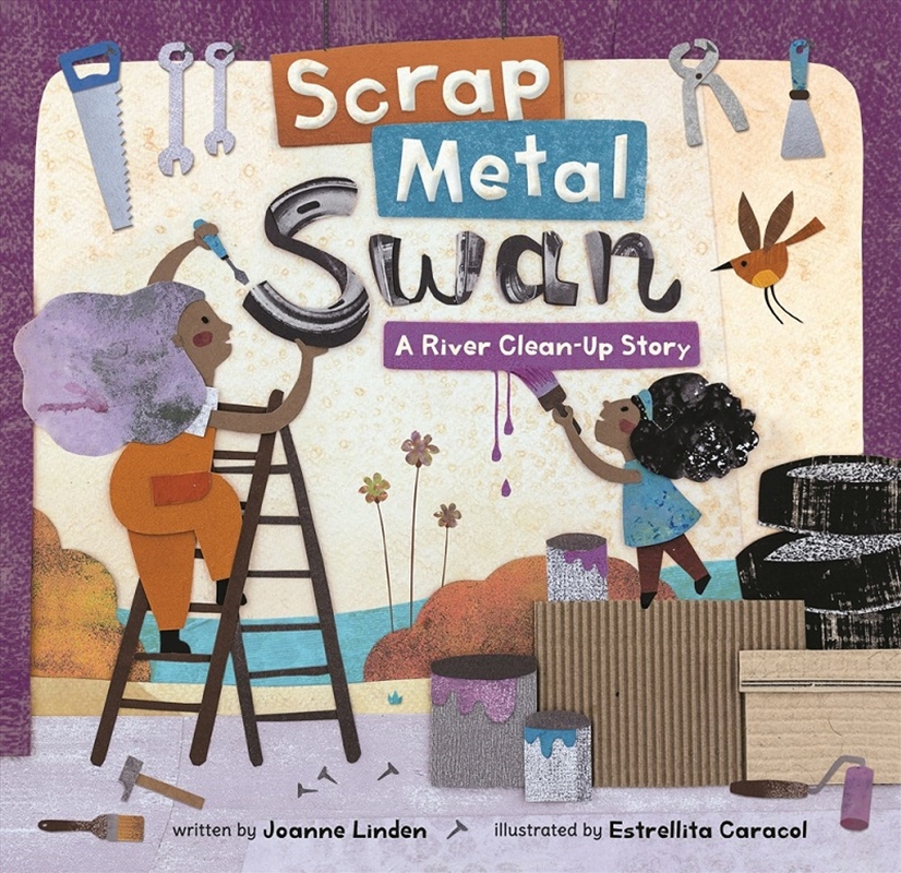 Scrap Metal Swan: A River Clean-Up Story/Product Detail/Early Childhood Fiction Books