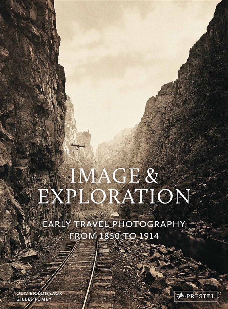 Image and Exploration: Early Travel Photography from 1850 to 1914/Product Detail/Photography