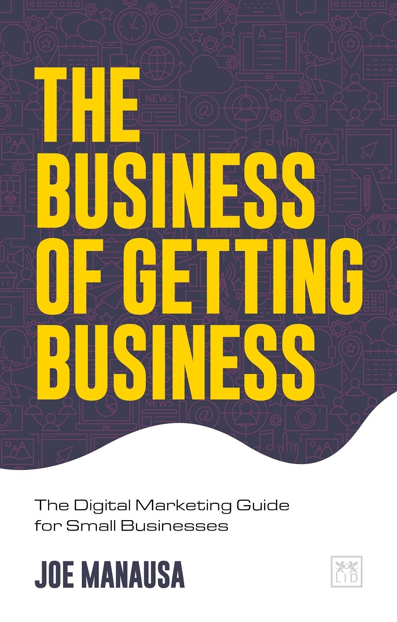 Business of Getting Business: The Digital Marketing Guide for Small Businesses/Product Detail/Business Leadership & Management