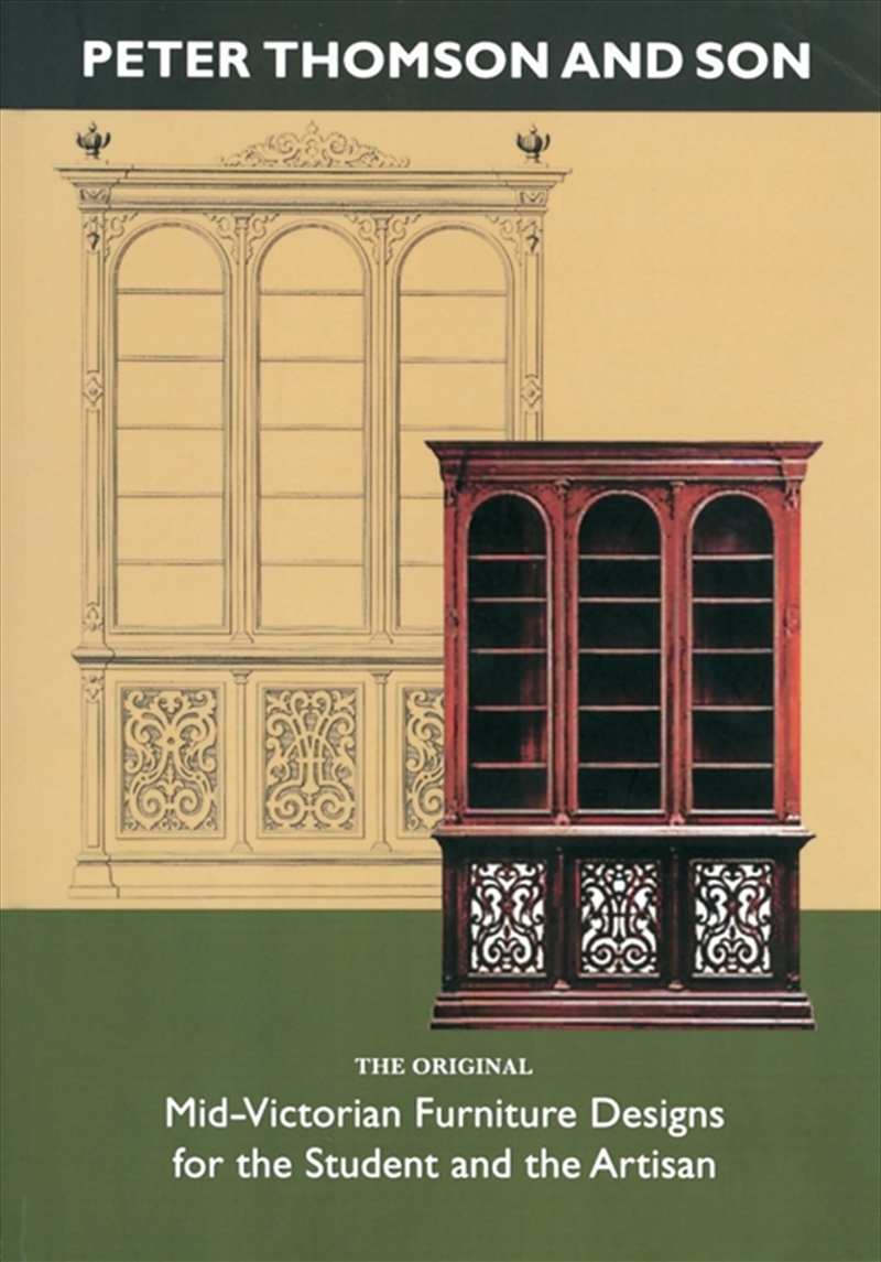 Peter Thomson and Son: Mid-victorian Furniture Designs for the Student and the Artisan/Product Detail/Crafts & Handiwork