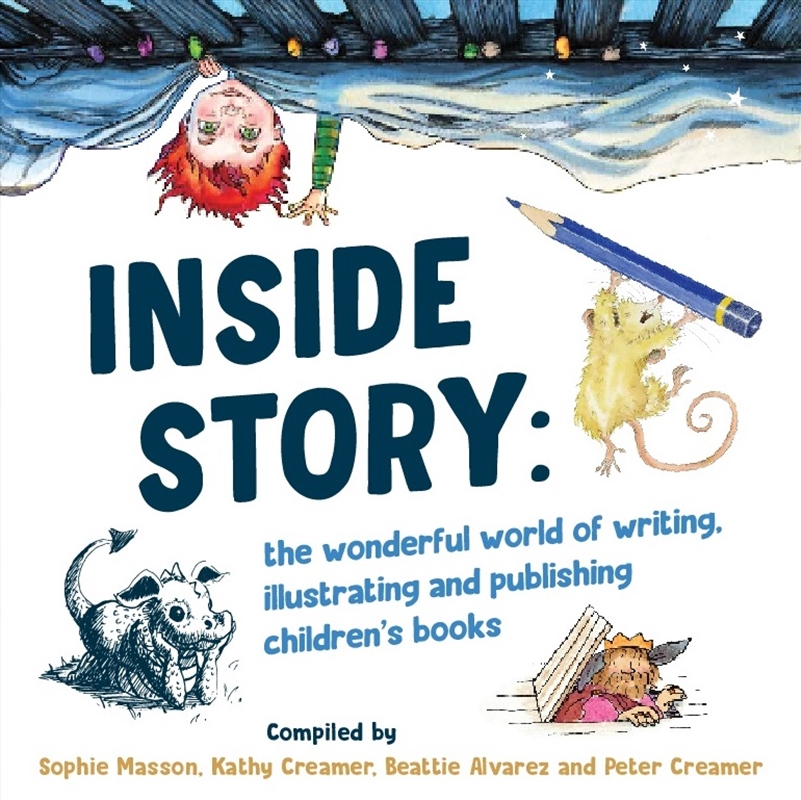 Inside Story: The Wonderful World of Writing, Illustrating and Publishing Children's Books/Product Detail/Language & Linguistics