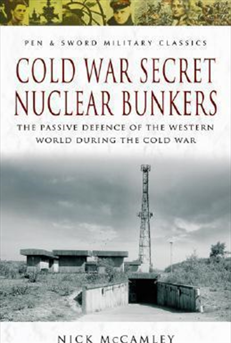 Cold War Secret Nuclear Bunkers/Product Detail/History