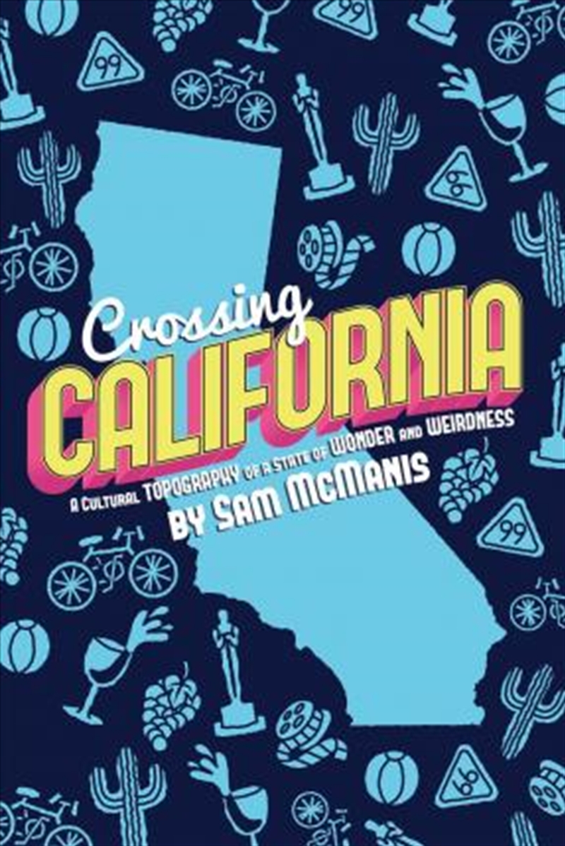 Crossing California: A Cultural Topography of a Land of Wonder and Weirdness/Product Detail/Travel & Holidays