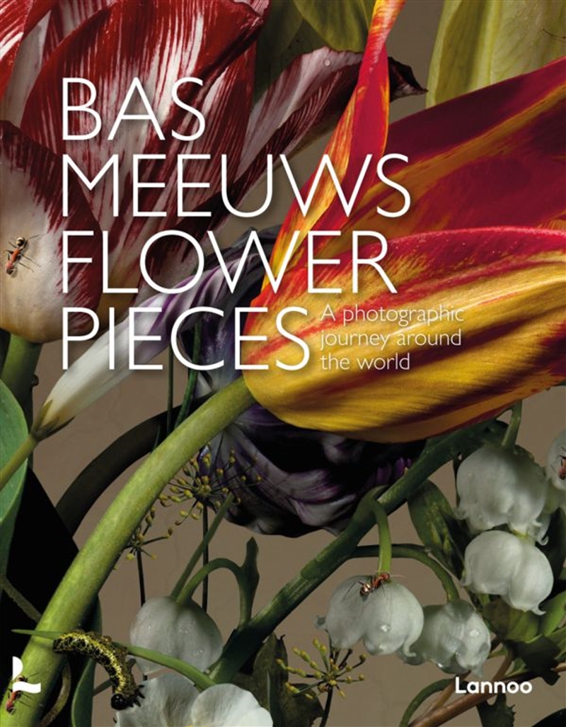 Flower Pieces: A Photographic Journey Around the World/Product Detail/Photography