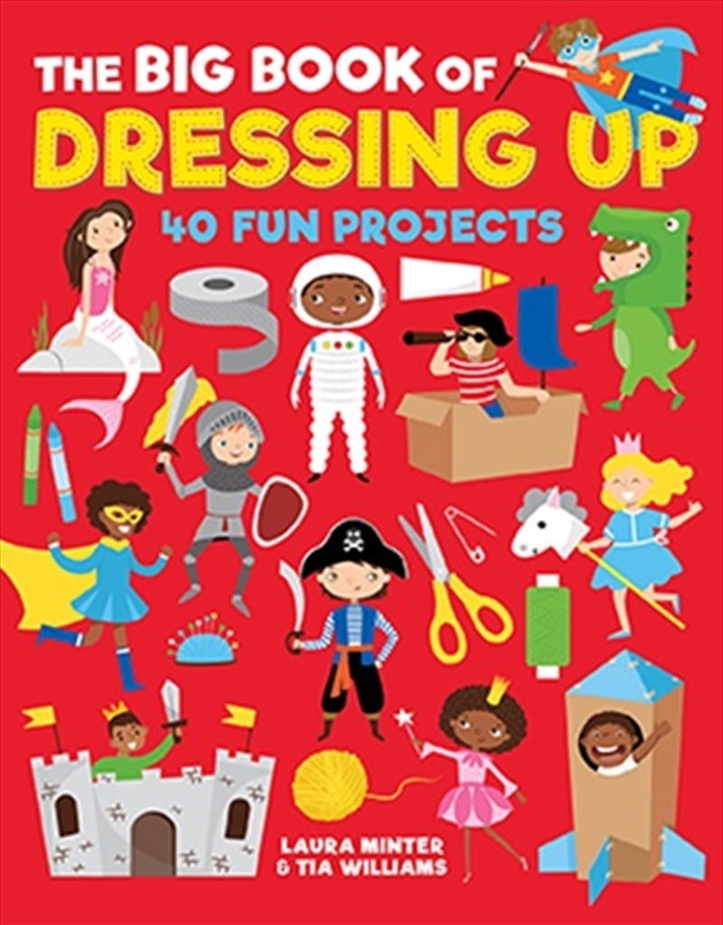 Big Book of Dressing Up: 40 Fun Projects/Product Detail/Crafts & Handiwork