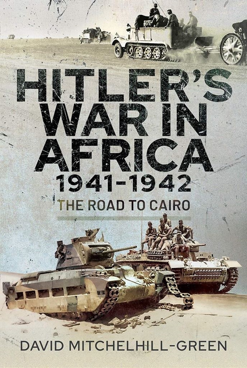 Hitler's War in Africa 1941-1942: The Road to Cairo/Product Detail/History