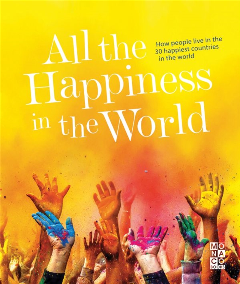 All the Happiness in the World: How people live in the 30 happiest countries in the world/Product Detail/Psychology