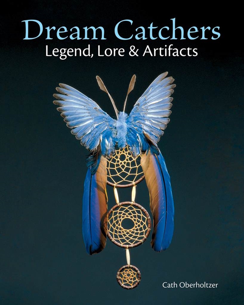 Dream Catchers: Legend, Lore and Artifacts/Product Detail/History