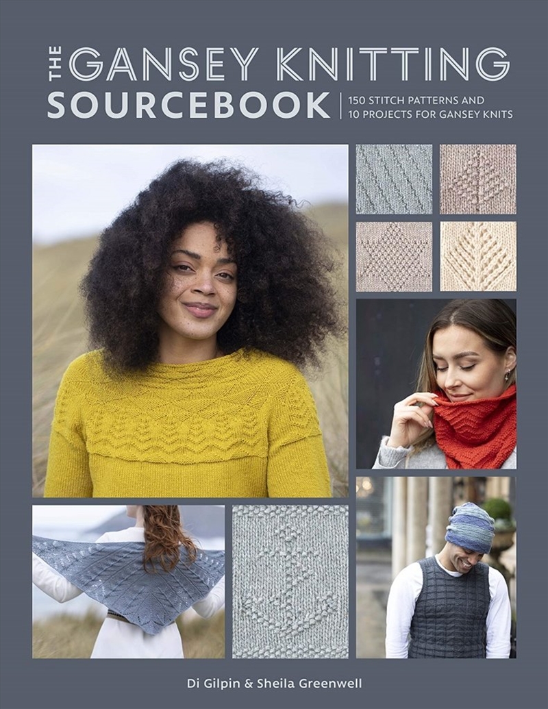 Gansey Knitting Sourcebook: 150 Stitch Patterns and 10 Projects for Gansey Knits/Product Detail/Crafts & Handiwork