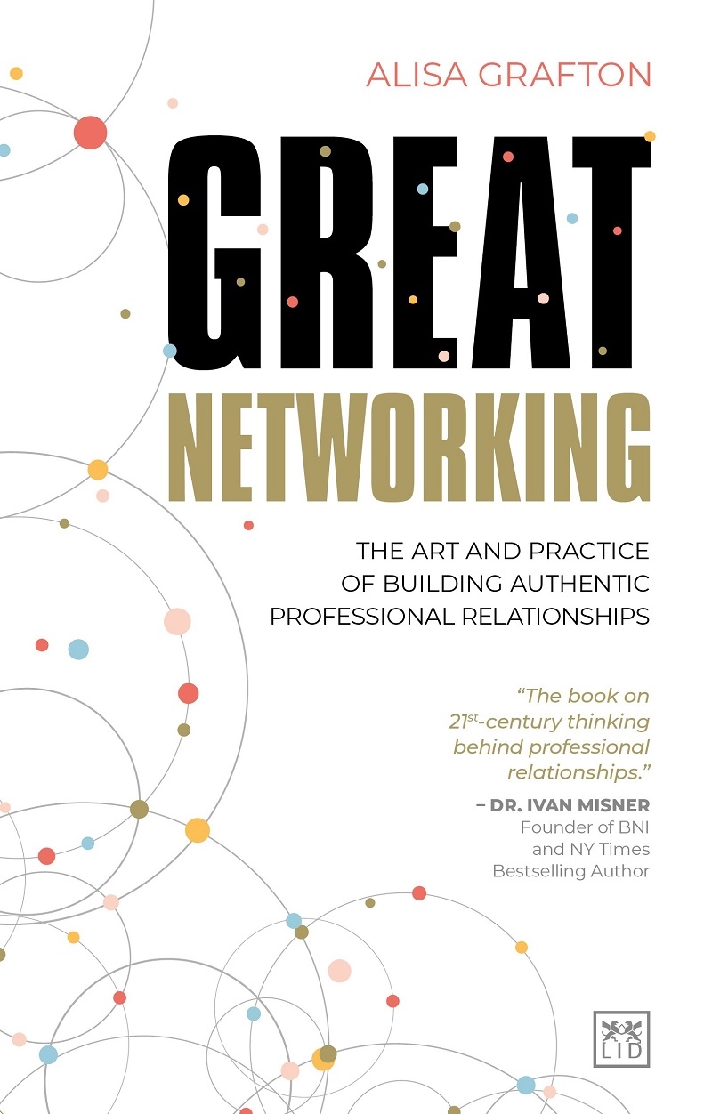 Great Networking: The Art and Practice of Building Authentic Professional Relationships/Product Detail/Business Leadership & Management