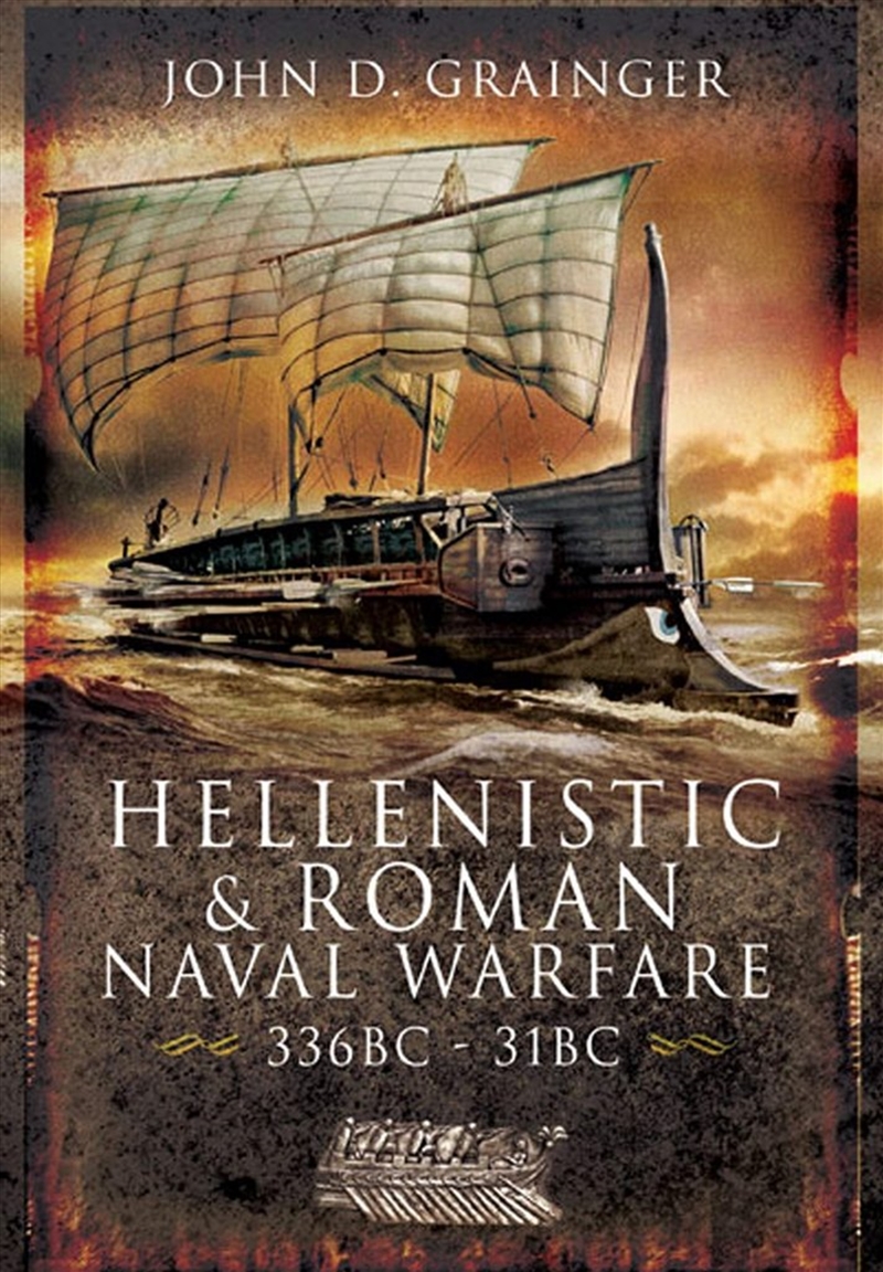 Hellenistic and Roman Naval Wars, 336 BC-31 BC/Product Detail/History