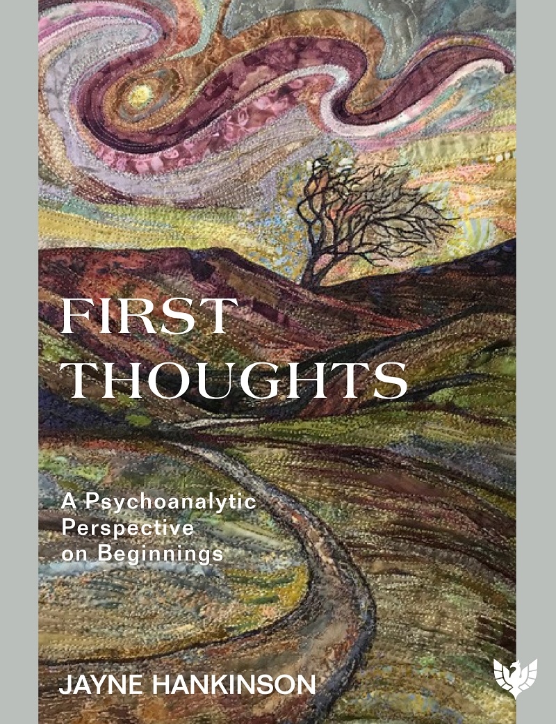 First Thoughts: A Psychoanalytic Perspective on Beginnings/Product Detail/Psychology