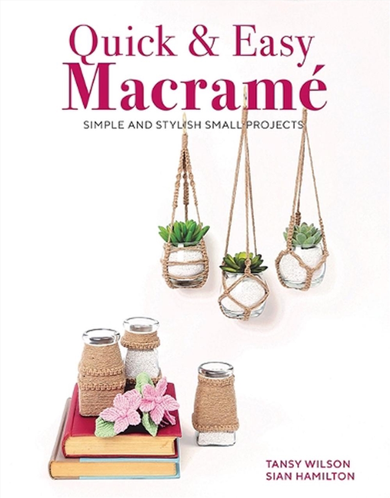 Quick & Easy Macrame - Simple and Stylish Small Projects/Product Detail/Crafts & Handiwork