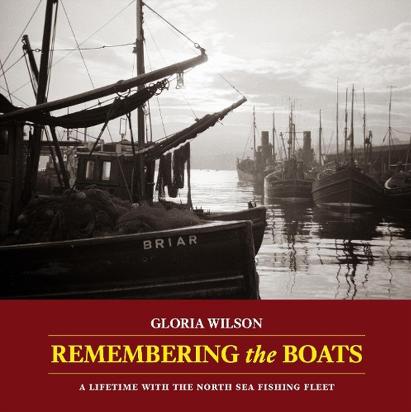 Remembering the Boats - A Lifetime with the North Sea Fishing Fleet/Product Detail/Transportation