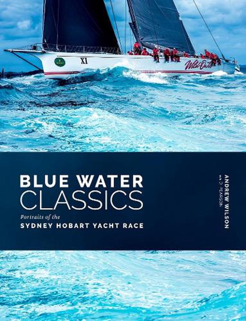 Blue Water Classics - Portraits of the Sydney Hobart Yacht Race/Product Detail/Sport & Recreation