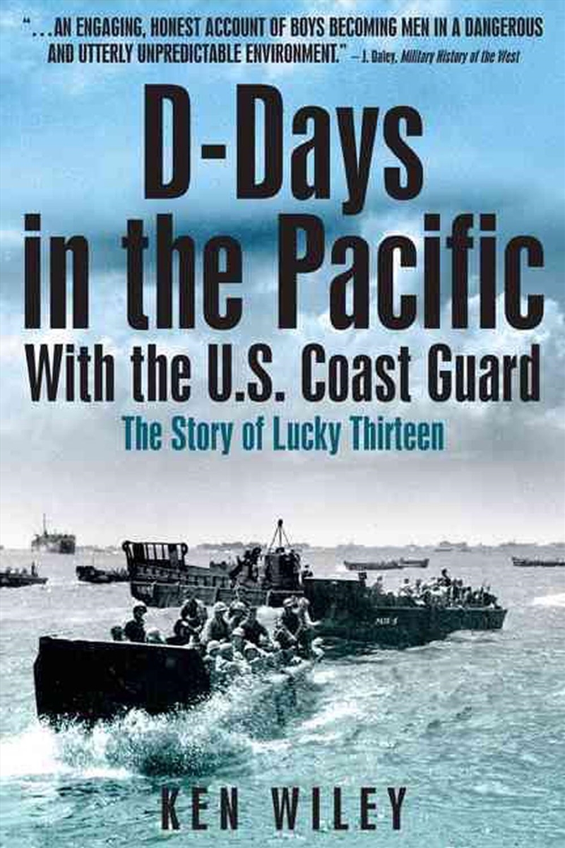 D-days in the Pacific - With the U.s. Coast Guard - the Story of the Lucky Thirteen/Product Detail/History