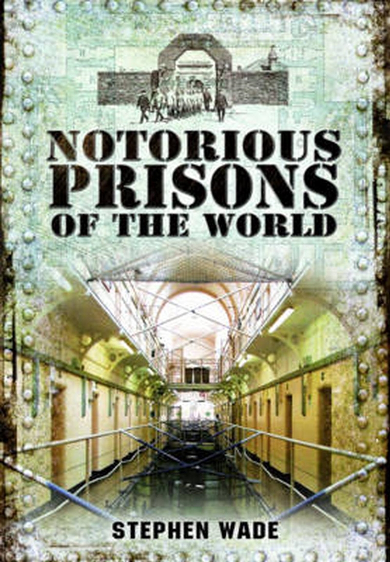 Notorious Prisons of the World/Product Detail/History