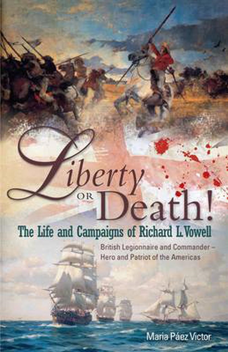 Liberty or Death! The Life and Campaigns of Richard L. Vowell/Product Detail/History