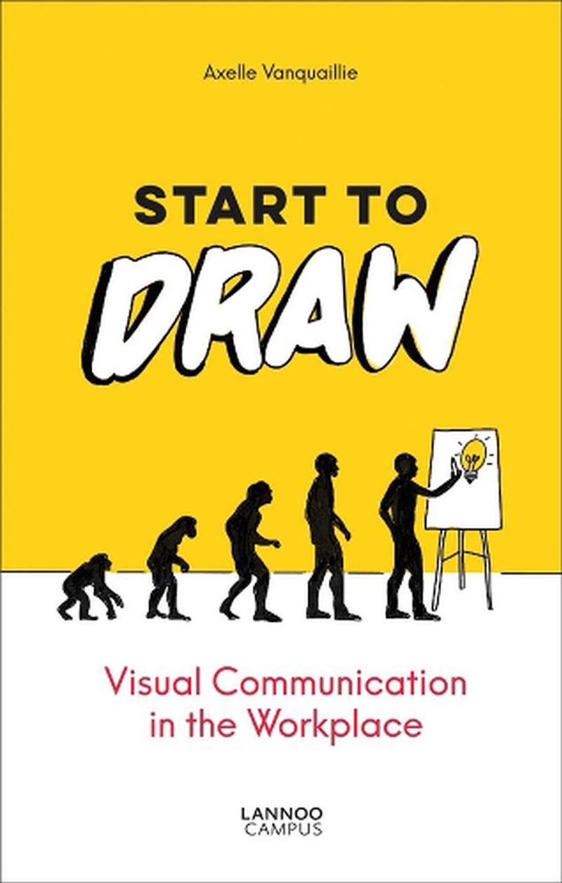 Start to Draw - Visual Communications in the Workplace/Product Detail/Business Leadership & Management