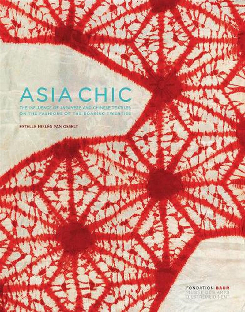 Asia Chic - How Japanese and Chinese Textiles Influenced Fashion During the Roaring Twenties/Product Detail/Fashion & Style Guides