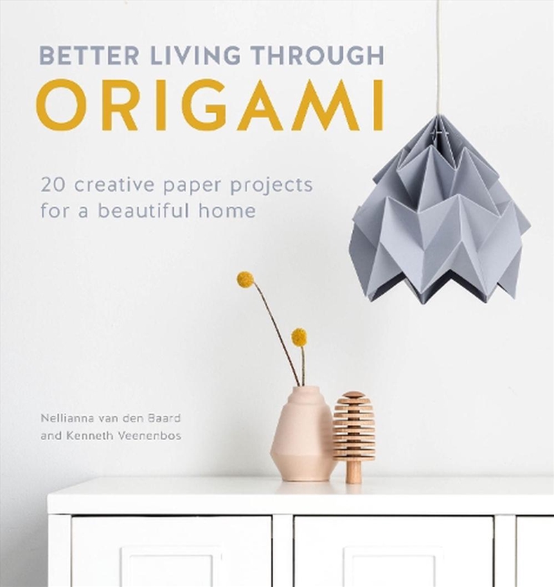 Better Living Through Origami - 20 Creative Paper Projects for a Beautiful Home/Product Detail/Crafts & Handiwork