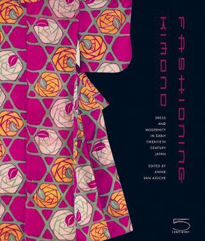 Fashioning Kimono - Dress and Modernity in Twentieth-century Japan/Product Detail/Fashion & Style Guides