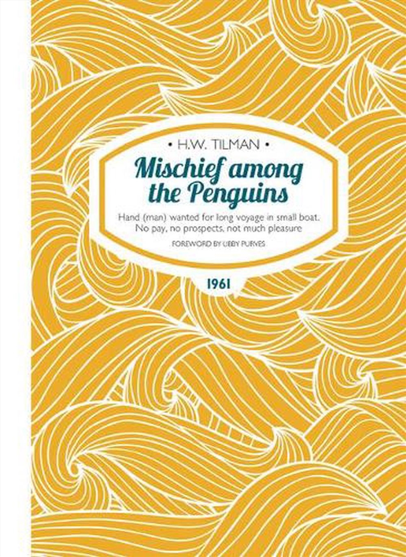 Mischief Among the Penguins - Hand (man) wanted for long voyage in small boat. No pay, no prospects,/Product Detail/Travel Writing