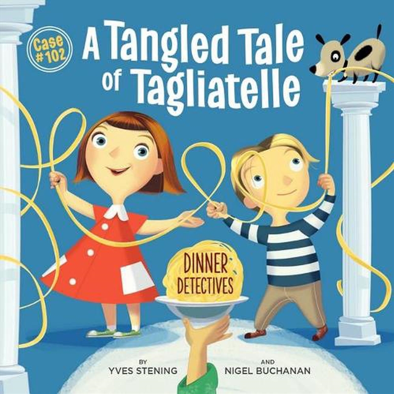 Tangled Tale of Tagliatelle - Dinner Detectives, Case #102/Product Detail/Early Childhood Fiction Books