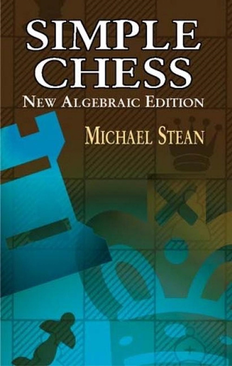 Simple Chess - New Algebraic Edition/Product Detail/Reading