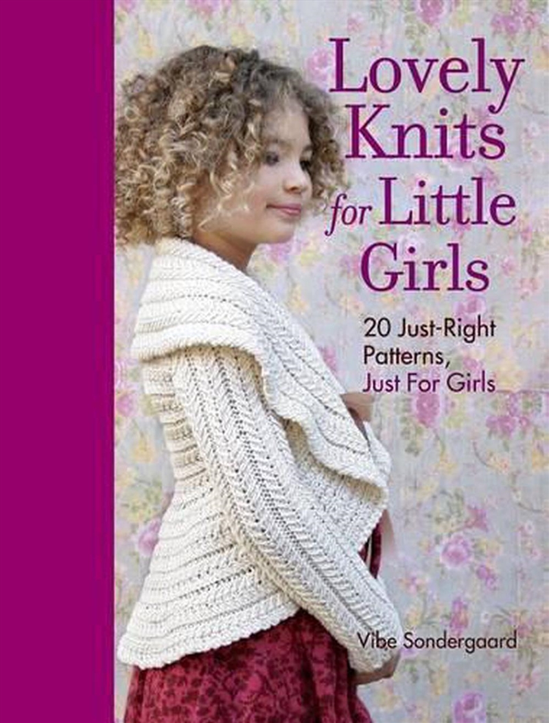 Lovely Knits for Little Girls - 20 Just-Right Patterns, Just for Girls/Product Detail/Crafts & Handiwork